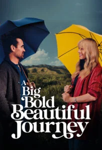 یک سفر بزرگ، جسورانه و زیبا (A Big Bold Beautiful Journey)