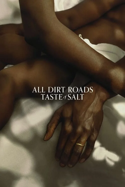 تمام جاده های خاکی طعم نمک می دهند (All Dirt Roads Taste of Salt)