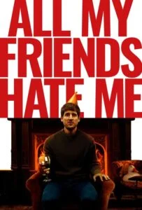 همه دوستانم از من متنفرند (All My Friends Hate Me)