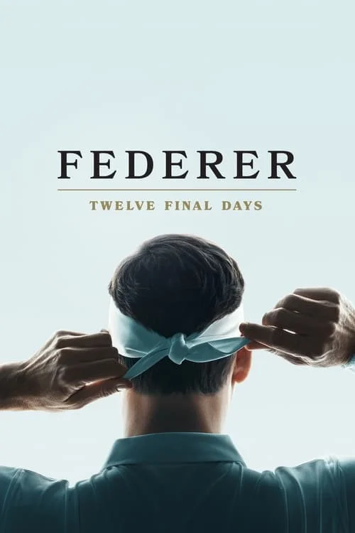 فدرر: دوازده روز پایانی (Federer: Twelve Final Days)