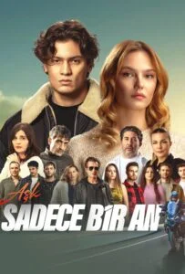 عشق فقط یک لحظه است (Aşk Sadece Bir An)